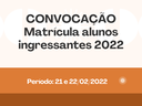 Convocação matrícula 2022
