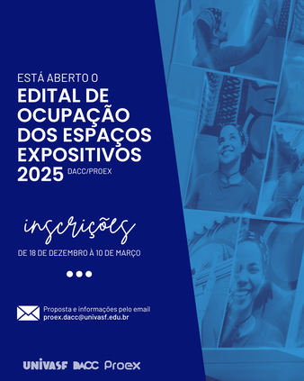 EDITAL PARA OCUPAÇÃO DE ESPAÇOS EXPOSITIVOS DA UNIVASF 2025