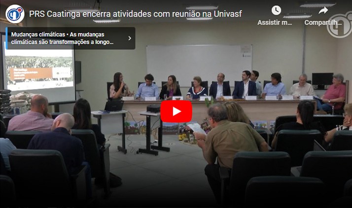 Assista: PRS Caatinga encerra atividades com reunião na Univasf