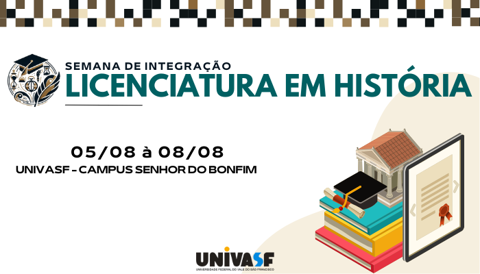 1ª Semana de Integração do Colegiado de História (Campus Senhor do Bonfim)