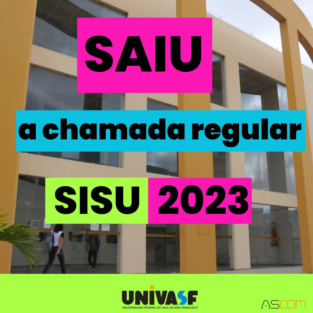 MEC divulga selecionados na Chamada Regular do Sisu 2023 — UNIVASF Universidade Federal do Vale do São Francisco