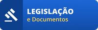 LEGISLAÇÃO E DOCUMENTOS