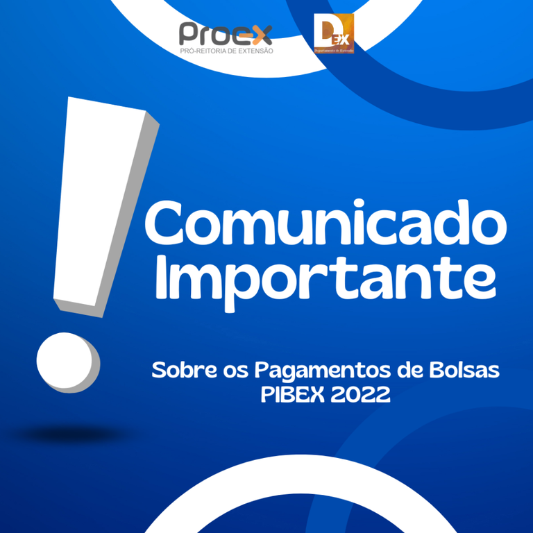 Comunicado importante pagamentos bolsas pibex 2022.png