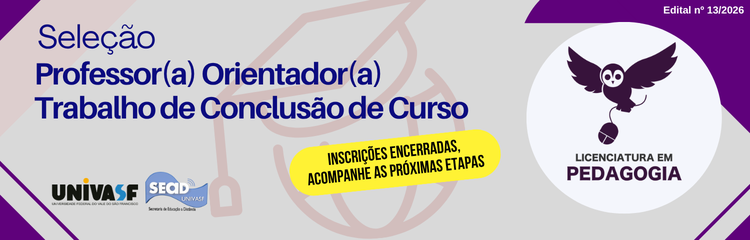 Seleção de Professor(a) Orientador(a) de TCC da Licenciatura em Pedagogia