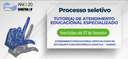 Eventos.Seleção de Tutor(a) de atendimento especializado. Letras Libras.png