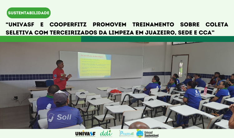 Univasf E Cooperfitz promovem treinamento sobre coleta seletiva com terceirizados da limpeza em juazeiro, sede e cca