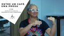 Entre um Café, uma Prosa com Shirley Vilhalva