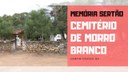 Memória Sertão Cemitério de Morro Branco, Bahia