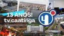 TV Caatinga 13 anos!