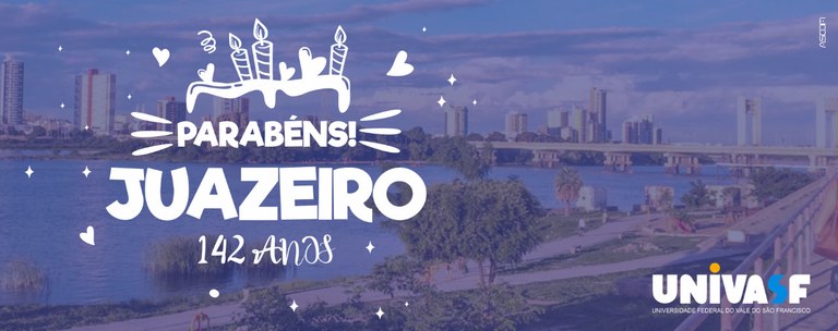 Parabéns, Juazeiro, pelos seus 142 anos!
